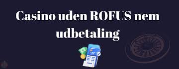 Spil Uden Om ROFUS En Guide til Sikker Gambling Spil Uden Om ROFUS En Guide til Sikker Gambling